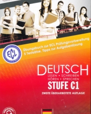 ECL Deutsch Stufe C1 - Übungsbuch zur ECL Prüfungsvorbereitung 5 Testsätze Tipps zur Aufgabenlösung Zweite Überarbeitete Auflage Deutsch Stufe C1