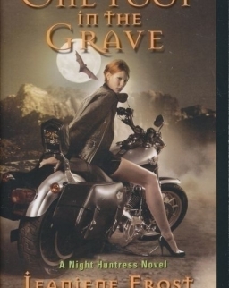 Jeaniene Frost: One Foot in the Grave: A Night Huntress Novel