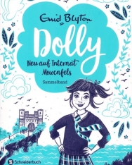 Enid Blyton:Dolly - Neu auf Internat Möwenfels: Sammelband 01