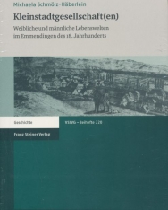 Kleinstadtgesellschaft(en): Weibliche und männliche Lebenswelten im Emmendingen des 18. Jahrhunderts