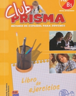 Club prisma A2/B1 Nivel intermedio - Método de Espanol para jóvenes Libro de ejercicios