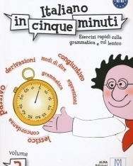 Italiano in cinque minuti 2 - Esercizi rapidi sulla grammatica e sul lessico