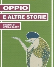 Csáth Géza: Oppio - E Altre Storie (Ópium - válogatott novellák olasz nyelven)