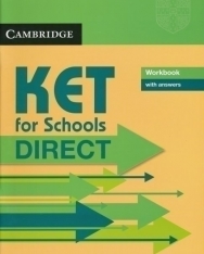 Cambridge KET for Schools DIRECT Workbook with answers