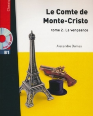Le Comte de Monte-Cristo Tome II: Le Vengeance - Lire en français facile niveau B1