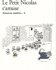 Jean-Jacques Sempé, René Goscinny: Le Petit Nicolas s'amuse - Les histoires inédites du Petit Nicolas 6