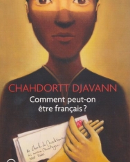 Chahdortt Djavann: Comment peut-on etre français?