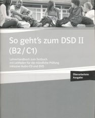 So Geht's zum DSD II (B2/C1) Lehrerhandbuch zum Testbuch mit Audio-CD und DVD - Új Kiadás