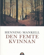 Henning Mankell: Den femte kvinnan (Kurt Wallander Serie del. 6)