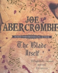 Joe Abercrombie: The Blade Itself (The First Law: Book One)