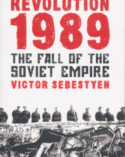 Sebestyén Viktor: Revolution 1989: The Fall of the Soviet Empire
