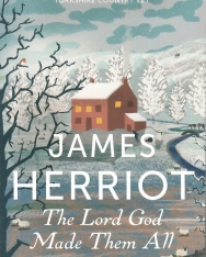 James Herriot: The Lord God Made Them All
