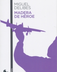 Miguel Delibes: Madera de héroe
