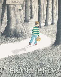 Anthony Browne: Into the Forest