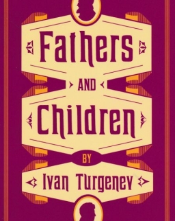Ivan Turgenev: Fathers and Children