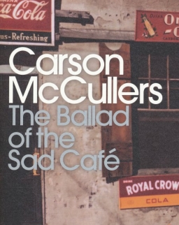 Carson McCullers: The Ballad of the Sad Café