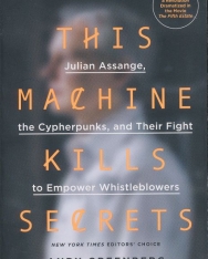 Andy Greenberg: This Machine Kills Secrets