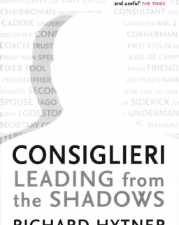 Richard Hytner: Consiglieri: Leading from the Shadows
