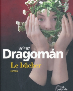 Dragomán György: Le bucher (Máglya francia nyelven)