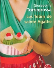 Giuseppina Torregrossa: Les Tétins de sainte Agathe