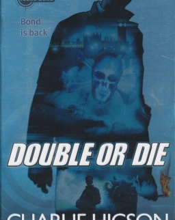 Charlie Higson: Double Or Die (Young Bond)