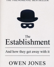 Owen Jones: The Establishment: And how they get away with it