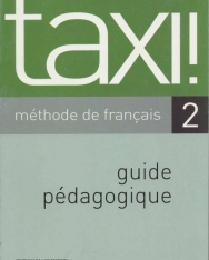 Taxi ! - Méthode de francais 2 Guide pédagogique
