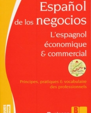 Espanol de los negocios - L'espagnol économique et commercial
