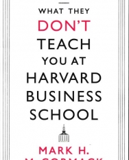 Mark H. McCormack: What They Don't Teach You At Harvard Business School