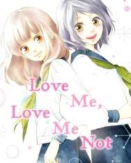 Love Me, Love Me Not, Vol. 1