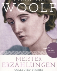 Virginia Woolf: Meistererzählungen - Collected Stories