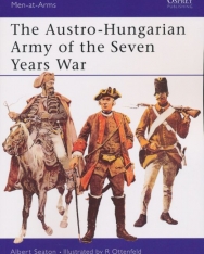 The Austro-Hungarian Army of the Seven Years War (Men-at-Arms)