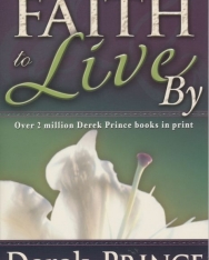 Derek Prince: Faith to Live By