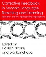 Corrective Feedback in Second Language Teaching and Learning: Research, Theory, Applications, Implications