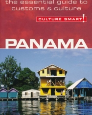 Culture Smart! Panama: The Essential Guide to Customs & Culture