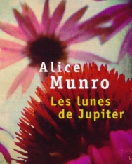 Alice Munro: Les junes de Jupiter