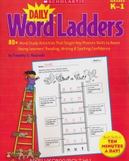 Daily Word Ladders: Grades K-1: 80+ Word Study Activities That Target Key Phonics Skills to Boost Young Learners' Reading, Writing & Spelling Confidence