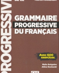 Grammaire progressive du français B2-C2 - Niveau perfectionnement - avec 600 exercices Nouvelle couverture