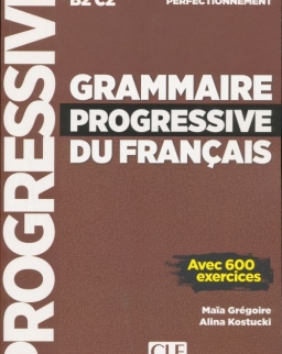 Grammaire progressive du français B2-C2 - Niveau perfectionnement - avec 600 exercices Nouvelle couverture