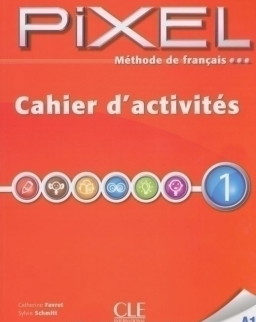Pixel 1 - Méthode de francais Cahier d'activités