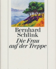Bernhard Schlink: Die Frau auf der Treppe
