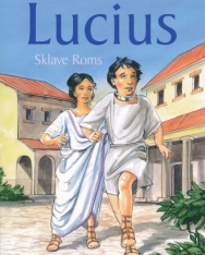 Wolfgang Gröne: Lucius, Sklave Roms. Schulausgabe
