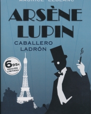 Maurice Leblanc: Arsene Lupin - Caballero ladrón