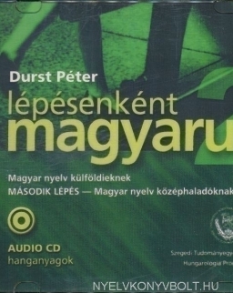 Lépésenként magyarul 2 Magyar nyelv külföldieknek 'Második lépés' Audio CD hanganyagok