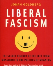 Jonah Goldberg: Liberal Fascism