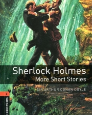 Sherlock Holmes More Short Stories - Oxford Bookworms Library Level 2