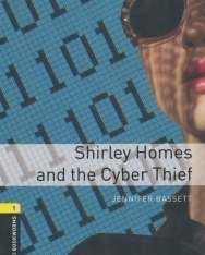 Shirley Homes and The Cyber - Oxford Bookworms Library Level 1