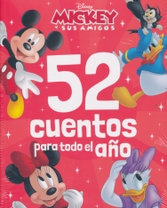 Mickey y sus amigos. 52 cuentos para todo el ano