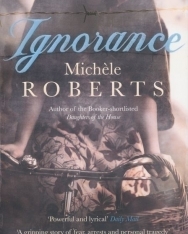 Michéle Roberts: Ignorance
