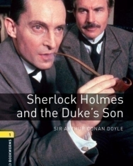 Sherlock Holmes and the Duke's Son - Oxford Bookworms Library Level 1